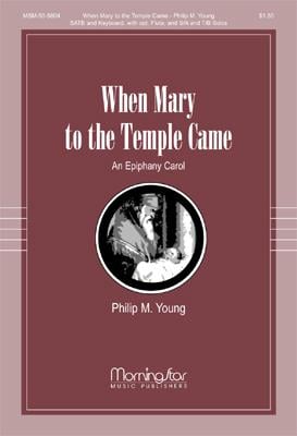 When Mary to the Temple Came